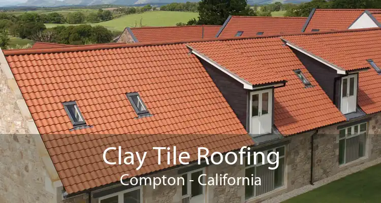 Clay Tile Roofing Compton - California