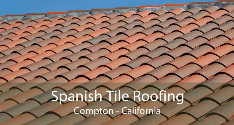 Spanish Tile Roofing Compton - California